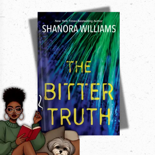 The Bitter Truth by Shanora Williams – A suspenseful political thriller with secrets, ambition, and deception. A must-read for domestic thriller fans.