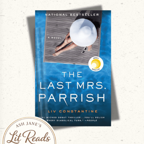 The Last Mrs. Parrish by Liv Constantine book review featuring a twisty domestic thriller.