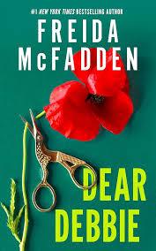 Dear Debbie by Freida McFadden book cover, ranked #7 in my Freida McFadden reading list on ashleyjane.co