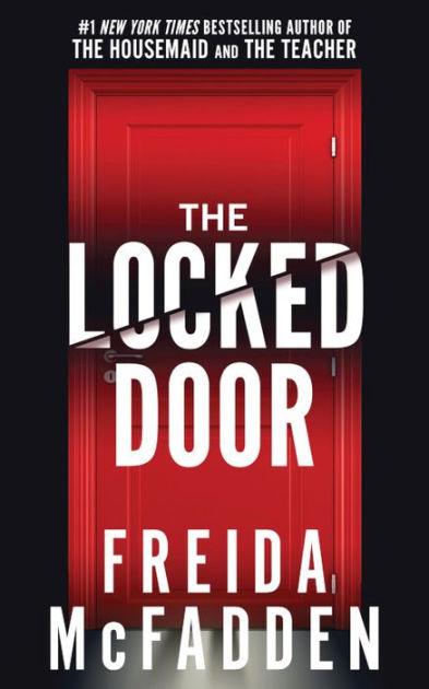 The Locked Door by Freida McFadden book cover, ranked #12 in my Freida McFadden reading list on ashleyjane.co